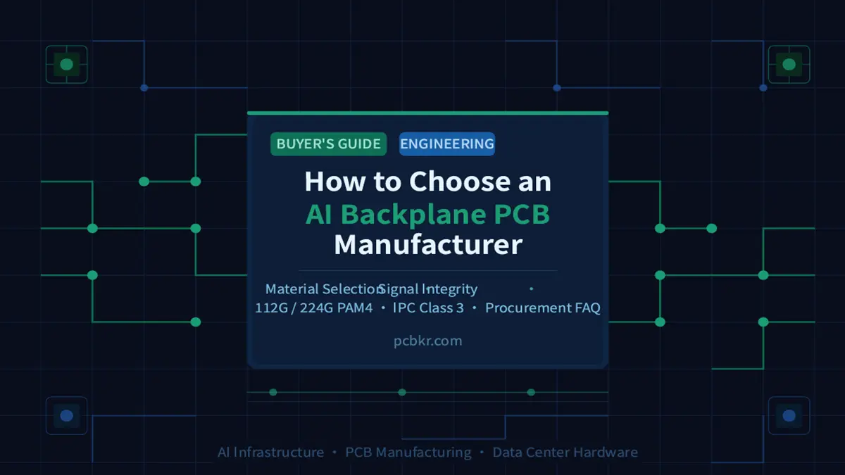 How to Choose an AI Backplane PCB Manufacturer — A complete buyer's and engineering guide covering material selection, signal integrity, 112G/224G PAM4 requirements, and IPC Class 3 standards for high-speed data center infrastructure.