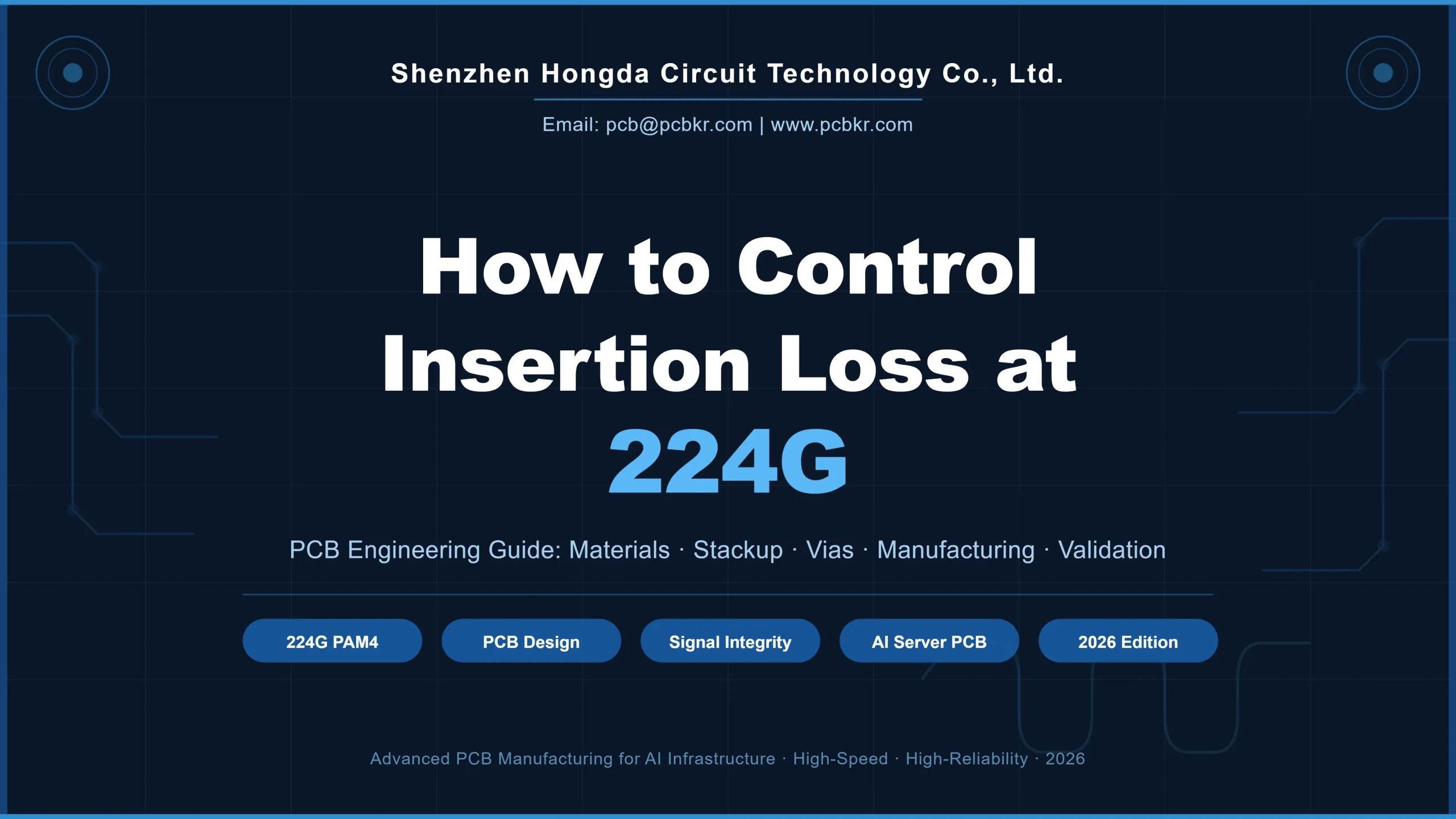 Shenzhen Hongda Circuit Technology engineering guide cover for controlling 224G insertion loss in high-speed AI server PCBs.