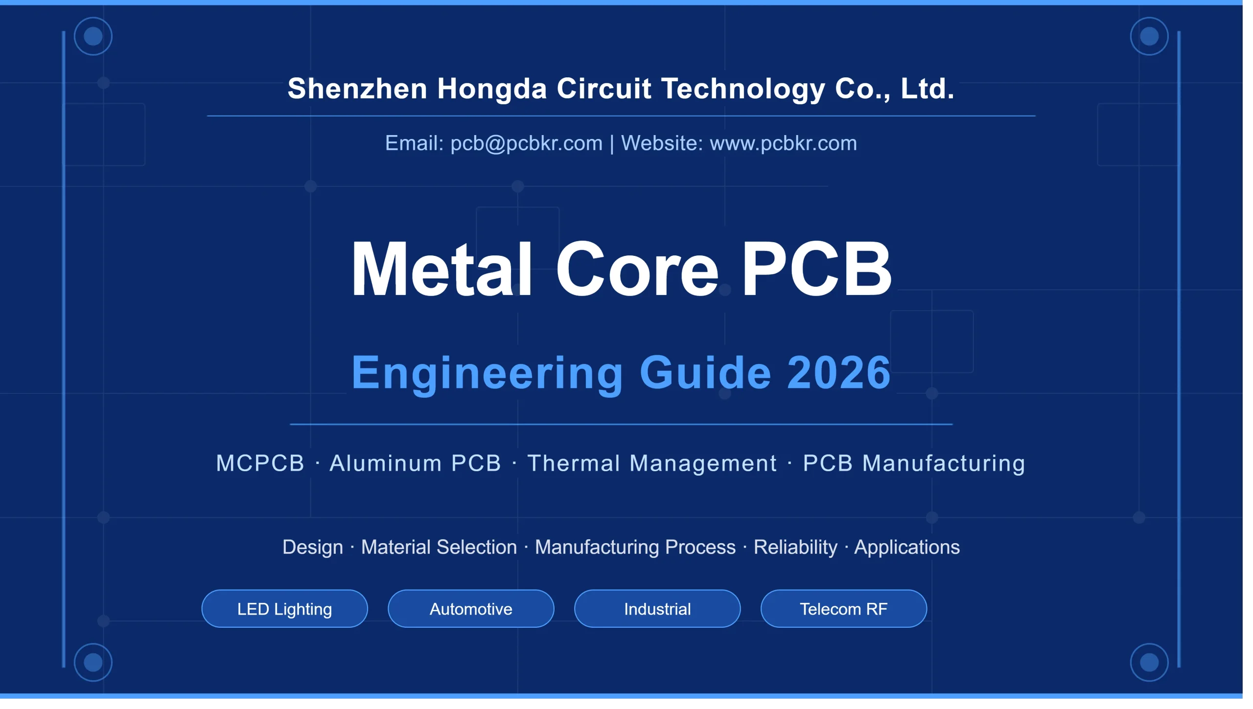 Cover image for Metal Core PCB Engineering Guide 2026 by Shenzhen Hongda Circuit Technology Co., Ltd., highlighting MCPCB, Aluminum PCB, Thermal Management, and applications in LED Lighting, Automotive, Industrial, and Telecom RF
