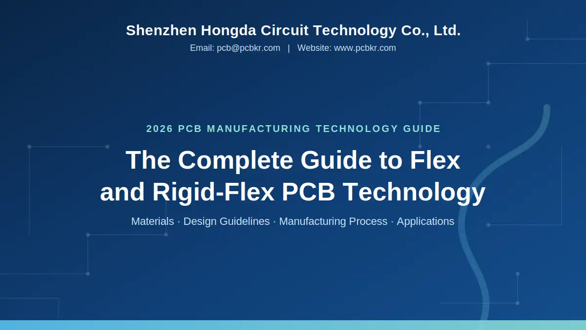 Shenzhen Hongda Circuit Technology 2026 complete guide to flex and rigid-flex PCB technology article cover image