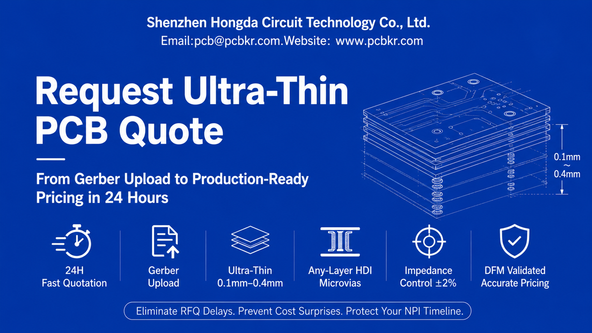 Request an accurate ultra thin PCB quote with 24h turnaround for HDI and thin boards from Hongda Circuit